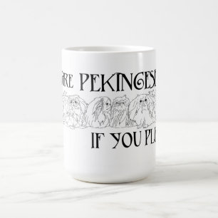 Mug Nous sommes des pékinois s'il vous plaît