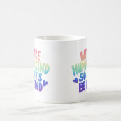 Mug Nous Sommes L'Humanité Alors Soyons Comme Un Petit (Centre)