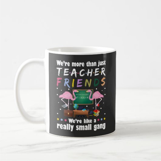Mug nous sommes plus que des amis enseignants, flaming (Gauche)