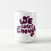 Mug Nous sommes suffisants (Centre)