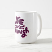 Mug Nous sommes suffisants (Devant droit)