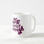Mug Nous sommes suffisants (Devant droit)