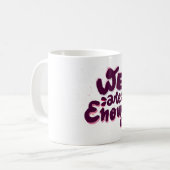 Mug Nous sommes suffisants (Devant gauche)
