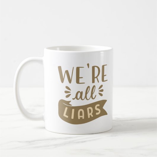 Mug nous sommes tous des menteurs (Gauche)