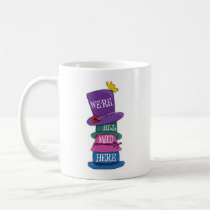 Mug Nous sommes tous fous ici Mad Hatter Alice au pays