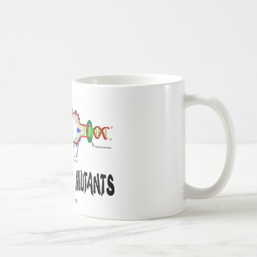 Mug Nous sommes tous les mutants (l'humour de (Droite)
