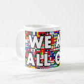 Mug Nous sommes tous un (Devant gauche)