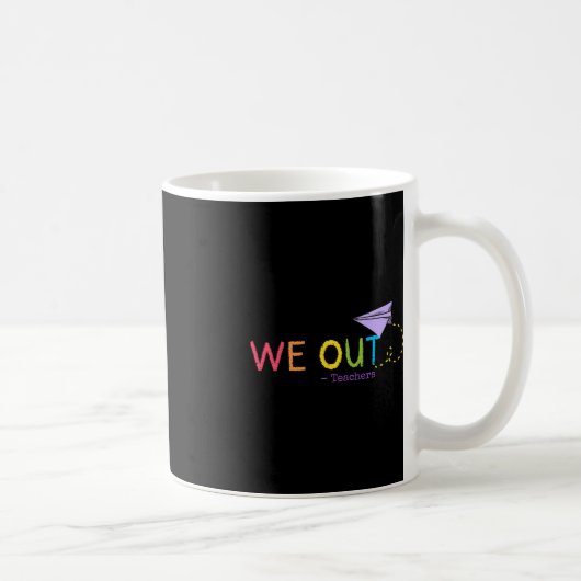 Mug Nous Sortons Enseignant Fin De L'Année Scolaire - (Droite)