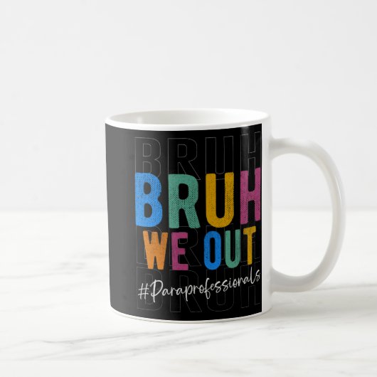 Mug Nous Sortons Paraprofessionnels Retro Dernier Jour (Droite)