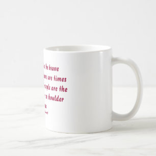 Mug Nous tous tâchons d'être bravein cette vie, mais