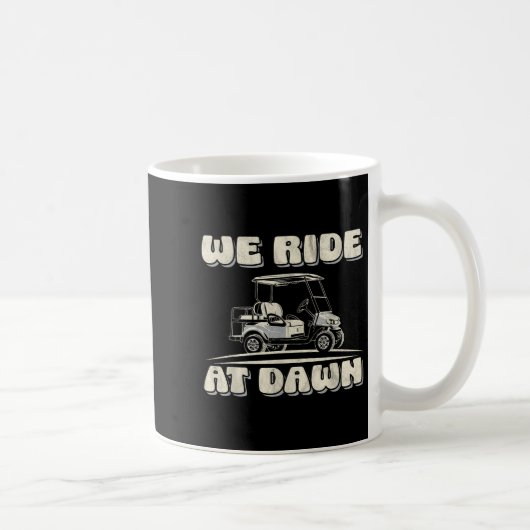 Mug Nous Voyageons À Dawn Golf Car Devis Pour Les Amat (Droite)