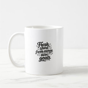 Mug Nouveau Départ Nouvelle Énergie Nouveaux Objectifs