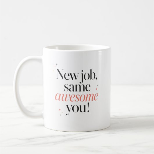 Mug Nouvel Emploi, Même Vous Génial Félicitations (Gauche)