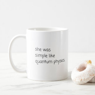 Mug Nouvelle Catégorie Physique quantique Funny Coffee