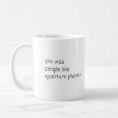 Mug Nouvelle Catégorie Physique quantique Funny Coffee (Gauche)