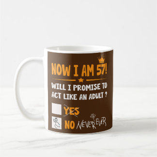 Mug Now i am 57 years old 57th adult funny Birthday