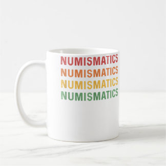 Mug Numismatics For Coin Collectors Coin Collecting