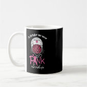 Mug Nurse Scrub Life En Octobre Nous Portons Pink Brea (Gauche)
