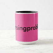 Mug #nursingProblèmes (Centre)