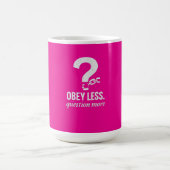 Mug Obéis Moins. Question Plus - Conception de devis r (Centre)