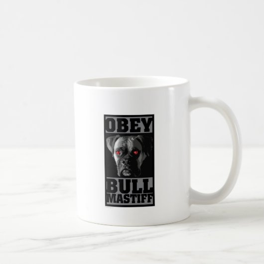 MUG OBÉISSEZ ! BULLMASTIFF (Droite)