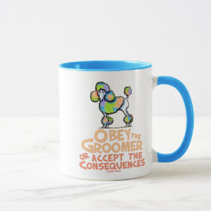 Mug Obéissez le caniche d'arc-en-ciel de Groomer