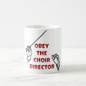 Mug Obéissez le directeur de choeur (Centre)