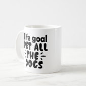 Mug Objectif de vie drôle Caresser tous les chiens (Devant gauche)
