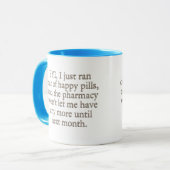 Mug Observez- moi a juste manqué de mes pilules (Devant gauche)