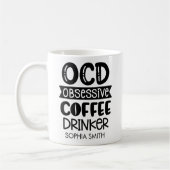 Mug Obsessive Coffee Drinker" Sarcastic Gift (Gauche)