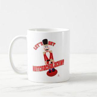 Mug Obtenez Nutcrackalackin Nutcracker Holiday Cartoon