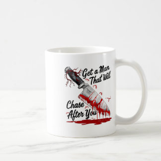 Mug Obtenez Un Homme Qui Poursuivra Après Vous Mème Dr