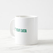 Mug Obtenez vos données | Conception d'analyse de cher (Devant gauche)