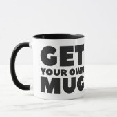 Mug Obtenez vos propres (Gauche)
