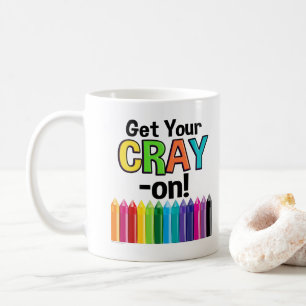 Mug Obtenez votre Cray sur le professeur d'art fou de