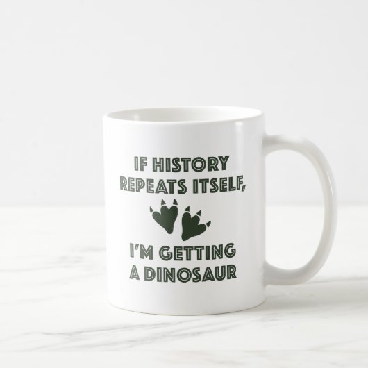 Mug Obtenir Un Dinosaure (Droite)