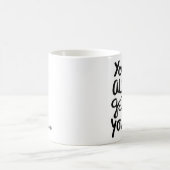 Mug Obtenir vous ne pouvez pas toujours ce qui vous (Centre)