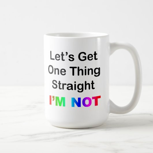 Mug Obtenons une chose juste... Je ne suis pas (Droite)