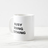 MUG OCCUPÉ À RIEN FAIRE (Devant gauche)