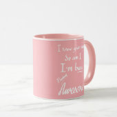 Mug Occupé Être Formidable Drôle manuscrit Slogan Rose (Devant droit)