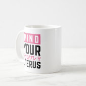 Mug Occupe-toi de ton propre utérus (Devant gauche)