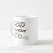 Mug OCD obsessive coffee disorder acute and unique  (Devant gauche)