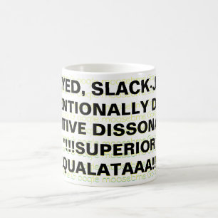 MUG OEIL DE BOGUE, SLACK-JAWED, INTENTIONNELLEMENT MOR