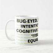 MUG OEIL DE BOGUE, SLACK-JAWED, INTENTIONNELLEMENT MOR (Gauche)