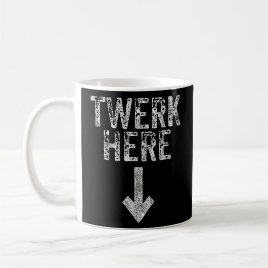 Mug OEuvre Here Adult Humor Funny Dancing Twerking (Gauche)