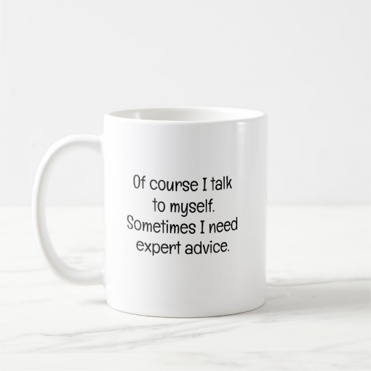 Mug Of Course I Talk to Myself (Gauche)