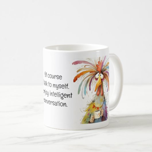 Mug Of Course I Talk to Myself Rooster Funny (Devant droit)