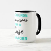 Mug Of Course I'm Awesome I'm A Case Manager 2 (Devant droit)