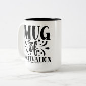 Mug of motivation, funny quote coffee mug (Devant gauche)