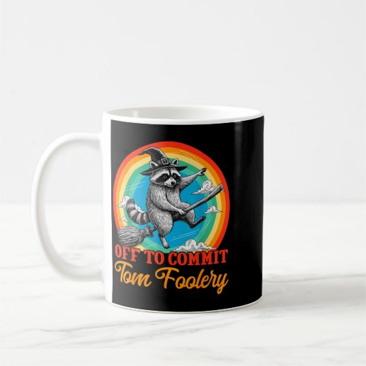 Mug Off To Commit Tom Foolery Raccoon Funny Retro Desi (Gauche)